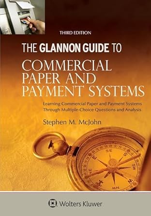 the glannon guide to commercial and paper payment systems learning commercial and paper payment systems