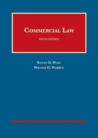 commercial law 10th edition steven walt ,william warren 168328948x, 978-1683289487