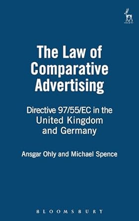 the law of comparative advertising directive 97/55/ec in the united kingdom and germany 1st edition ansgar