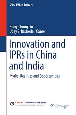 innovation and iprs in china and india myths realities and opportunities 1st edition kung chung liu ,uday s