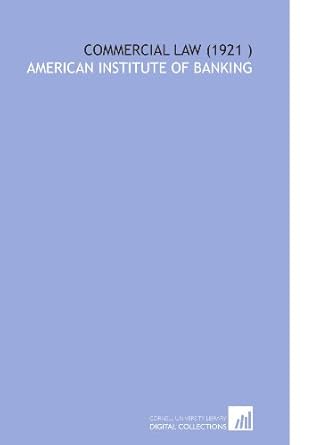 commercial law 1st edition american institute of banking 111254724x, 978-1112547249