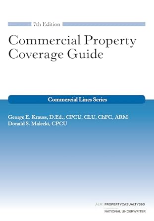 commercial property coverage guide 7th edition george e krauss ,donald s malecki 1588528405, 978-1588528407