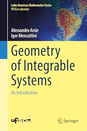 geometry of integrable systems an introduction 1st edition alessandro arsie ,igor mencattini 3031962818,