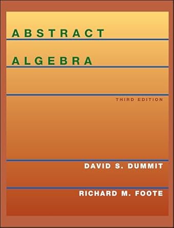 abstract algebra 3rd edition david s dummit ,richard m foote 0471433349, 978-0471433347