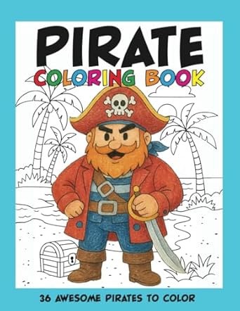 the pirate coloring book set sail on a coloring adventure for kids with 36 awesome pictures 1st edition annie