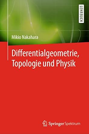 differentialgeometrie topologie und physik 1st edition mikio nakahara ,matthias delbruck 3662650207,