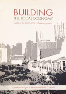 building the local economy cases in economic development 1st edition douglas j watson 0898542294,