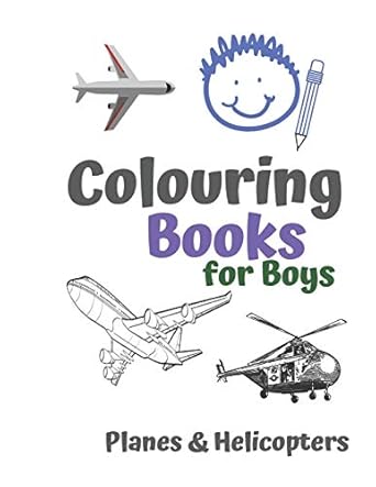 colouring books for boys planes and helicopters awesome cool planes and helicopters colouring book for boys