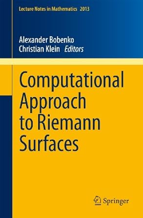 computational approach to riemann surfaces 2011th edition alexander i bobenko tu berlin ,christian klein