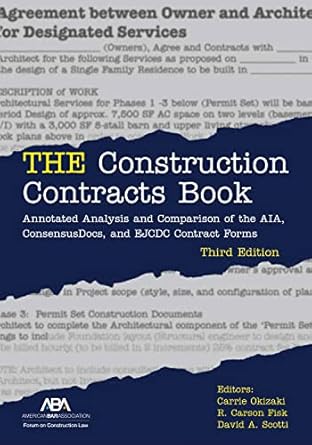 the construction contracts book annotated analysis and comparison of the aia consensus docs and ejcdc