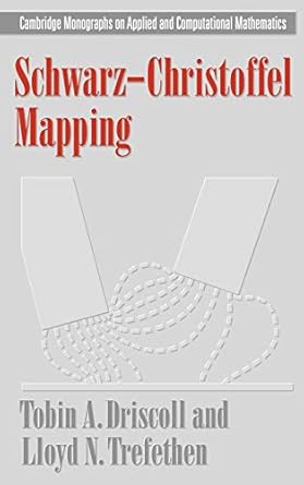 schwarz christoffel mapping 1st edition tobin a driscoll ,lloyd n trefethen 0521807263, 978-0521807265
