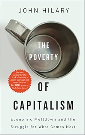 the poverty of capitalism economic meltdown and the struggle for what comes next economic meltdown and the