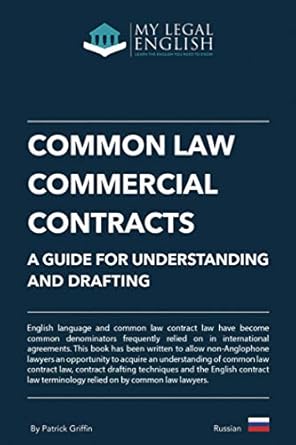 common law commercial contracts a guide for understanding and drafting understanding and drafting common law