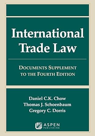 international trade law documents supplement to the supplement edition daniel c k chow ,thomas j schoenbaum