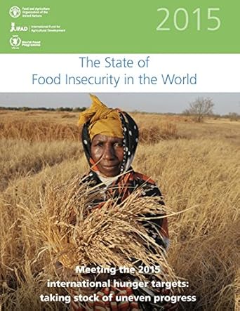 the state of food insecurity in the world 2015 meeting the 2015 international hunger targets taking stock of