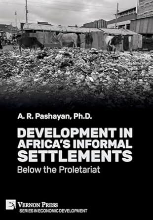 development in africas informal settlements below the proletariat 1st edition a r pashayan 1648897746,