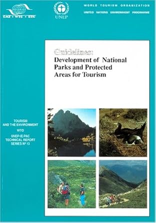 guidelines development of national parks and protected areas for tourism 1st edition world tourism