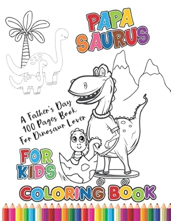 papa saurus coloring book for kids fathers day gift ideas for jurassic prehistoric animals lovers son and dad