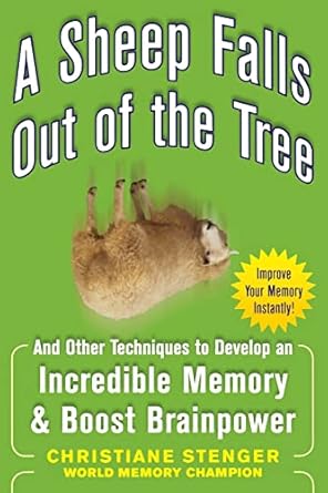 a sheep falls out of the tree and other techniques to develop an incredible memory and boost brainpower 1st