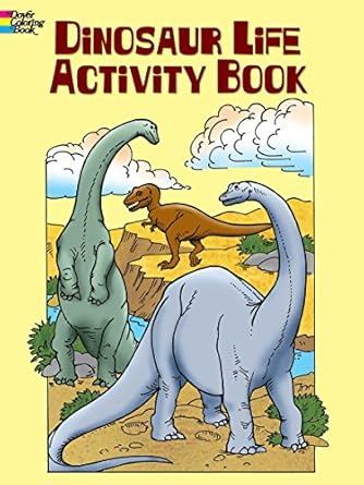dinosaur life activity book 1st edition donald m silver ,patricia j wynne 0486258092, 978-0486258096