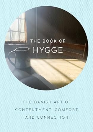 the book of hygge the danish art of contentment comfort and connection 1st edition louisa thomsen brits