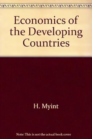 economics of the developing countries 1st edition h myint ,michael parkin 0091182611, 978-0091182618