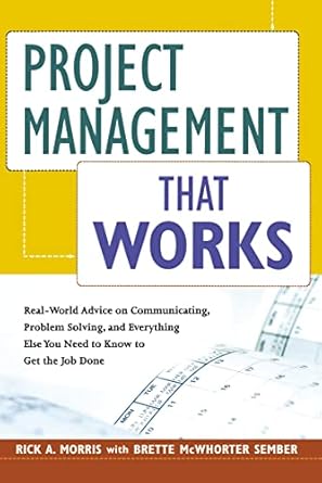 project management that works real world advice on communicating problem solving and everything else you need