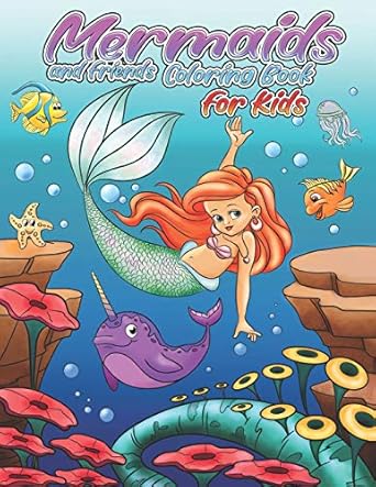mermaids and friends coloring book 21 cute and unique coloring pages for kids 1st edition bright lamb