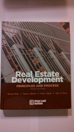 real estate development principles and process 4th edition mike e miles ,gayle l berens ,mark j eppli ,marc a