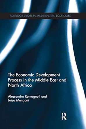 the economic development process in the middle east and north africa 1st edition alessandro romagnoli ,luisa