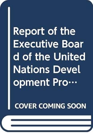 report of the executive board of the united nations development programme the united nations population fund