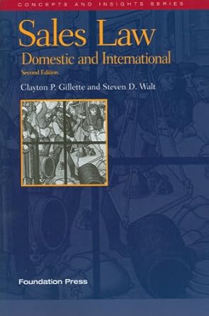 sales law domestic and international 2nd edition clayton gillette ,steven walt 1599412659, 978-1599412658