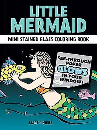 little mermaid mini stained glass coloring book 1st edition marty noble 0486293416, 978-0486293417