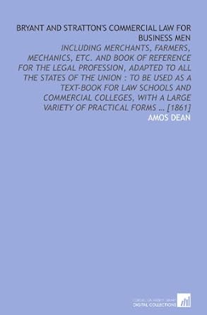 bryant and strattons commercial law for business men 1st edition amos dean 111257803x, 978-1112578038