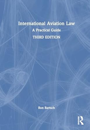 international aviation law a practical guide 3rd edition ronald i c bartsch am 1032652063, 978-1032652061
