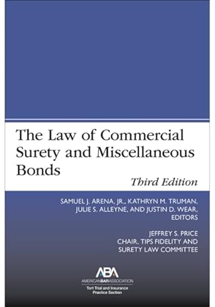 the law of commercial surety and miscellaneous bonds 3rd edition samuel j arena jr ,kathryn marie truman
