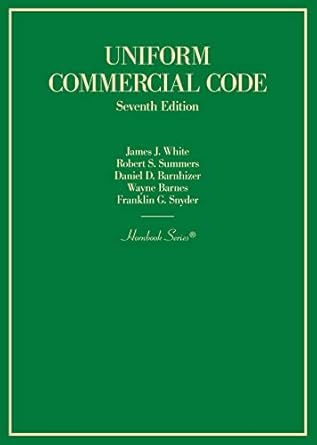 uniform commercial code 7th edition james white ,robert summers ,daniel barnhizer ,wayne barnes ,franklin