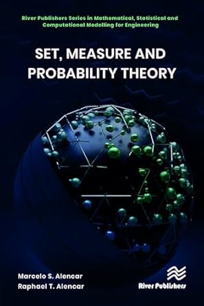 set measure and probability theory 1st edition marcelo s alencar ,raphael t alencar 8770228477, 978-8770228473