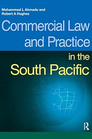 commercial law and practice in the south pacific 1st edition mohammed l ahmadu ,robert hughes 1138138916,