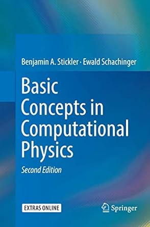 basic concepts in computational physics 1st edition benjamin a stickler ,ewald schachinger 3319801031,