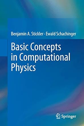 basic concepts in computational physics 2014th edition benjamin stickler ,ewald schachinger 3319024345,