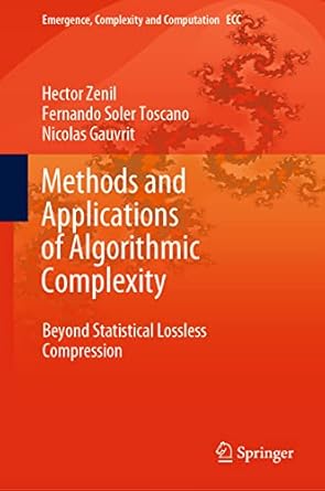 methods and applications of algorithmic complexity beyond statistical lossless compression 1st edition hector