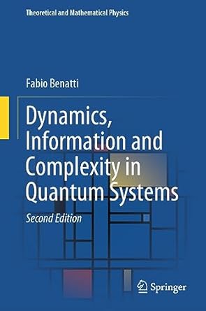 dynamics information and complexity in quantum systems 2nd edition fabio benatti 303134247x, 978-3031342479