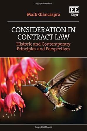 consideration in contract law historic and contemporary principles and perspectives 1st edition mark