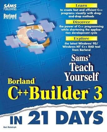 sams teach yourself borland c++ builder 3 in 21 days 1st edition kent reisdorph 0672312662, 978-0672312663
