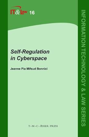 self regulation in cyberspace 1st edition jeanne p mifsud bonnici 9067042676, 978-9067042673