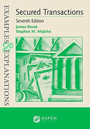 secured transactions 7th edition james brook ,stephen m mcjohn 1454880198, 978-1454880196