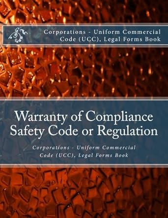 warranty of compliance safety code or regulation corporations uniform commercial code legal forms book 1st