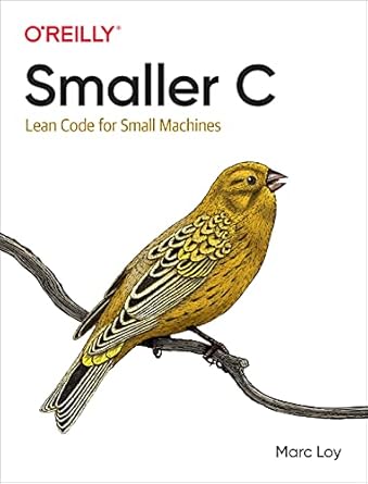 smaller c lean code for small machines 1st edition marc loy 1098100336, 978-1098100339