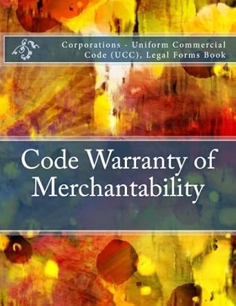 code warranty of merchantability corporations uniform commercial code legal forms book 1st edition julien